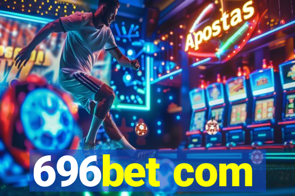 696bet com